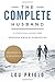 The Complete Husband: A Practical Guide for Improved Biblical Husbanding