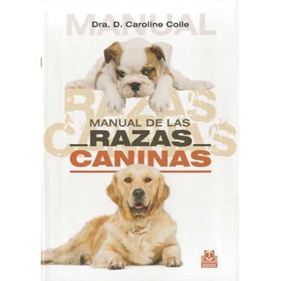 MANUAL DE LAS RAZAS CANINAS (color) (Animales de Compañía)