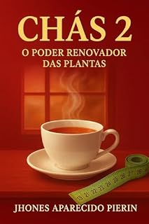 Livro Chás 2: O Poder Renovador das Plantas