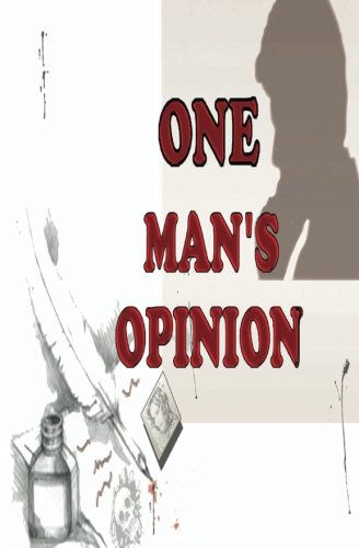 ONE MAN'S OPINION