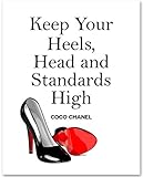 Keep Your Heels, Head and Standards High - 11x14 Unframed Art Print - Makes a Great Motivational Gift Under $15