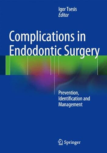 Download Complications in Endodontic Surgery: Prevention, Identification and Management PDF