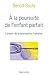 A la poursuite de l'enfant parfait (French Edition) by