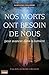 Nos morts ont besoin de nous pour avancer dans la lumière (French Edition) by 