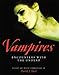 Vampires: Encounters With the Undead by 