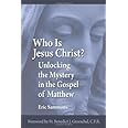 Who Is Jesus Christ? Unlocking the Mystery in the Gospel of Matthew