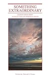 Something Extraordinary: Lessons from Spirit - A Collection of Personal Essays by Deborah S. Weiner
