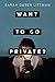 Want to Go Private?