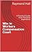 Win in Workers Compensation Court: A Practical Guide from Personal Experience by Raymond Hall