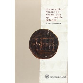 El municipio romano de Abdera. Una aproximación histórica (Historia)