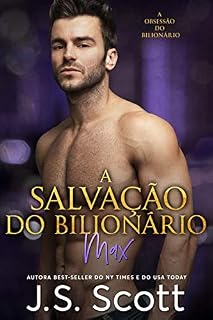 Livro A Salvação do Bilionário (A Obsessão do Bilionário, Livro 3 -Max)