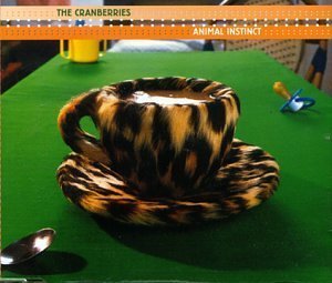 The Cranberries - Animal Instinct By Cranberries - Zortam Music