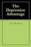 The Depression Advantage