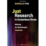 Just Research in Contentious Times: Widening the Methodological Imagination