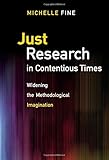 Michelle Fine, "Just Research in Contentious Times: Widening the Methodological Imagination" (Teachers College, 2018)