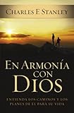 En armonía con Dios: Entienda los caminos y los planes de Él para su vida (Spanish Edition)