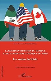 La  continentalisation du Mexique et du Canada dans l'Amérique du Nord