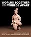 Worlds Together, Worlds Apart: A History of the World: Beginnings Through the Fifteenth Century (Third Edition) (Vol. 1)