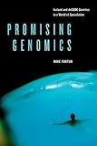 Promising Genomics : Iceland and DeCODE Genetics in a World of Speculation, Fortune, Michael A., 0520247507
