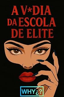 Livro A V*DIA DA ESCOLA DE ELITE