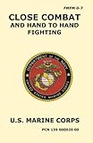 Close Combat and Hand to Hand Fighting