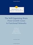 The Self-Organizing Brain : From Growth Cones to Functional Networks, Universtity of Amsterdam and Academic Medical Center Staff, 0444818197