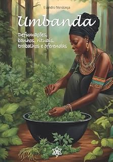 Livro Umbanda: Defumações, banhos, rituais, trabalhos e oferendas