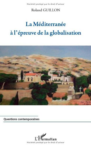 La  Méditerranée à l'épreuve de la globalisation