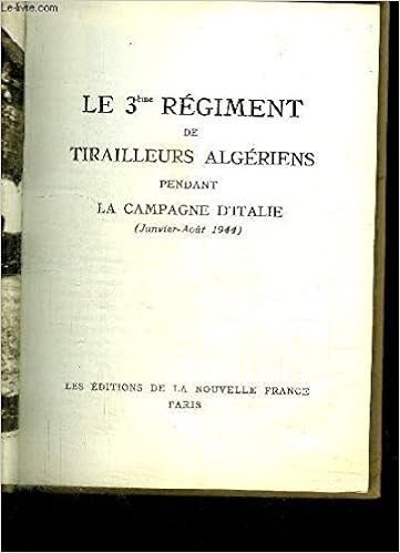 Amazon Fr Le 3eme Regiment De Tirailleurs Algeriens Pendant La Campagne D Italie Janvier Aout 1944 Collectif Livres