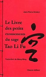 Le  livre des petits étonnements du sage Tao Li Fu