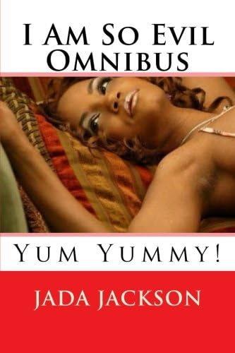 I Am So Evil Omnibus: Yum Yummy!