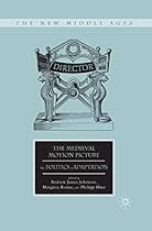 The Medieval Motion Picture: The Politics of Adaptation (The New Middle Ages)