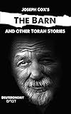The Barn: and Other Torah Stories (Joseph Cox's Torah Shorts Book 5) by Joseph Cox, Wouter Dreyer