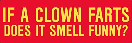 If a Clown Farts Does it Smell Funny? (2pack), I Make Decals ®, Funny, Humor, Hard Hat, Lunch Box, Tool Box, Helmet Stickers 1"x3"