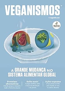 Livro Veganismos Ed. 10 - A GRANDE MUDANÇA NO SISTEMA ALIMENTAR GLOBAL (JULIO CESAR PRADO DA SILVA)