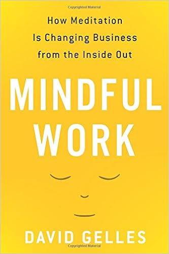 Image result for Mindful Work: How Meditation Is Changing Business from the Inside Out Hardcover â Mar 10 2015