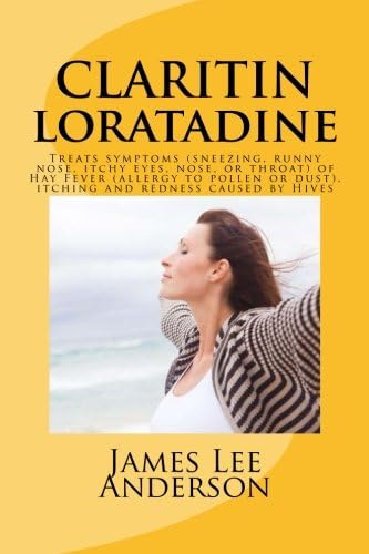 CLARITIN (Loratadine): Treats symptoms (sneezing, runny nose, itchy eyes, nose, or throat) of Hay Fever (allergy to pollen or dust), itching and redness caused by Hives