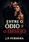 Livro Entre o Ódio e o Desejo : A Traição que Acende o Prazer Proibido