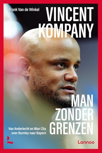 Vincent Kompany, man zonder grenzen: Van Anderlecht en Man City over Burnley naar Bayern