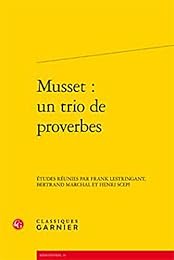 Musset, un trio de proverbes