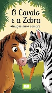Livro O Cavalo e a Zebra: Amigos para Sempre