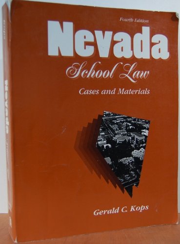 NEVADA SCHOOL LAW: CASES AND MATERIALS by KOPS (Paperback)