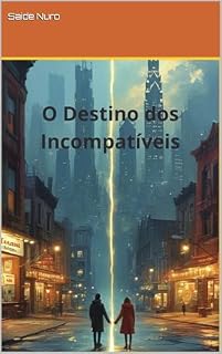 Livro O Destino dos Incompatíveis