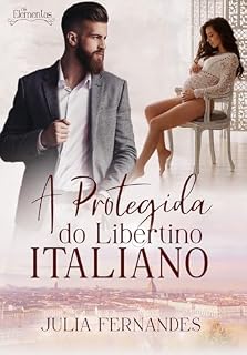Livro A Protegida do Libertino Italiano: As Elementas