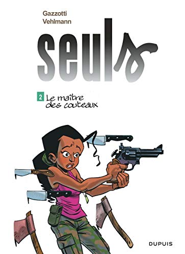 Seuls - Tome 2 - Le maître des couteaux (SEULS (2)) (French Edition) by Vehlmann Fabien