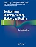 Genitourinary Radiology : Kidney, Bladder and Urethra, , 1848002440