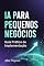 Livro IA para Pequenos Negócios: Guia Prático de Implementação (A Era da Inteligência Aumentada Livro 5)