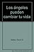 Los ángeles pueden cambiar tu vida