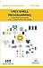 UNIX Shell Programming Interview Questions You'll Most Likely Be Asked (Job Interview Questions Seri by Vibrant Publishers