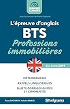 EPREUVE D'ANGLAIS AU BTS PROFESSIONS IMMOBILIERES (L') (Concours et examens) by